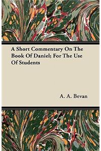 A Short Commentary On The Book Of Daniel; For The Use Of Students