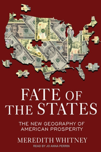 Fate of the States: The New Geography of American Prosperity