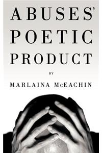 Abuses' Poetic Product