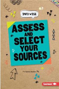 Assess and Select Your Sources