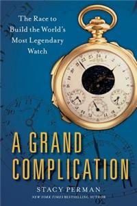 A Grand Complication