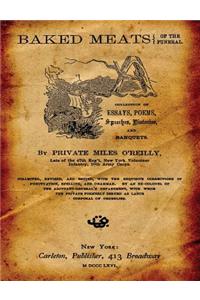 Baked Meats of the Funeral: Collection of Essays, Poems, Speeches, Histories and Banquets.