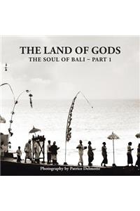 Land of Gods: The Soul of Bali - Part 1