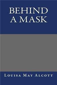 Behind a Mask