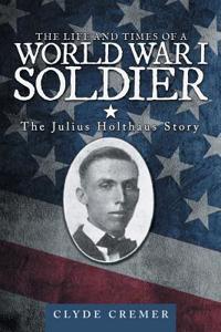 Life and Times of a World War I Soldier