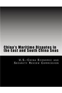 China's Maritime Disputes in the East and South China Seas