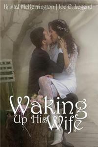 Waking Up His Wife