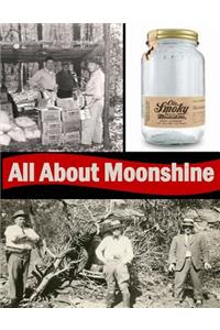All About Moonshine