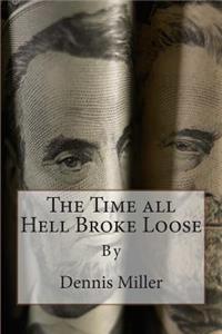 Time All Hell Broke Loose