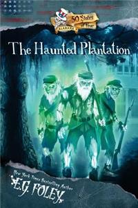 The Haunted Plantation (50 States of Fear: Alabama)