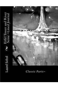 Eiffel Tower and River Seine Lined Journal