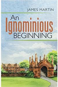 Ignominious Beginning
