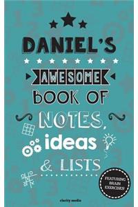 Daniel's Awesome Book Of Notes, Lists & Ideas