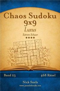 Chaos Sudoku 9x9 Luxus - Extrem Schwer - Band 23 - 468 Rätsel