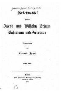 Briefwechsel zwischen Jacob und Wilhelm Grimm, Dahlmann und Gervinus