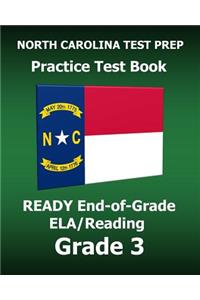 North Carolina Test Prep Practice Test Book Ready End-Of-Grade Ela/Reading Grade 3