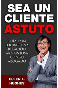 Sea Un Cliente Astuto