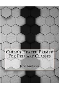 Child's Health Primer For Primary Classes