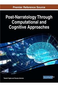 Post-Narratology Through Computational and Cognitive Approaches