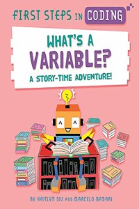 First Steps in Coding: What's a Variable?