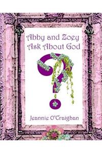 Abby and Zoey Ask about God