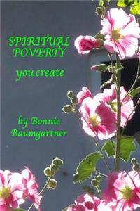 Spiritual Poverty You Create