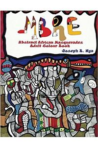 Mbre: Abstract African Masquerades Adult Color Book