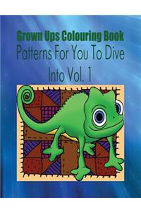 Grown Ups Colouring Book Patterns for You to Dive Into Vol. 1 Mandalas