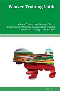 Wauzer Training Guide Wauzer Training Book Features