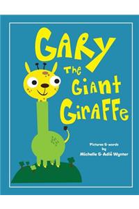 Gary the Giant Giraffe