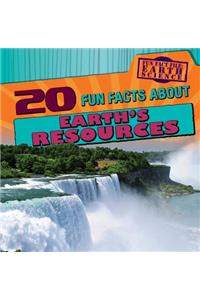 20 Fun Facts about Earth's Resources