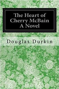 Heart of Cherry McBain A Novel