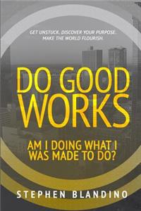 Do Good Works