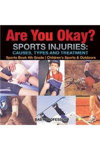 Are You Okay? Sports Injuries