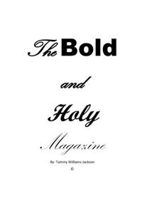 The Bold and Holy Magazine