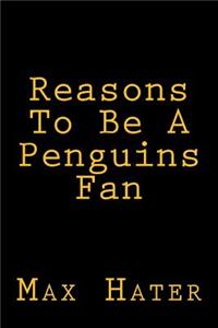 Reasons To Be A Penguins Fan