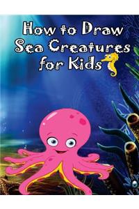 How to Draw Sea Creatures for Kids