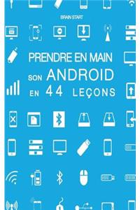 Prendre en main son Android en 44 leçons