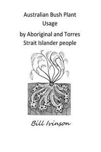 Australian Bushplant Usage by Aboriginal and Torres Strait Islander people