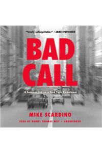 Bad Call Lib/E: A Summer Job on a New York Ambulance
