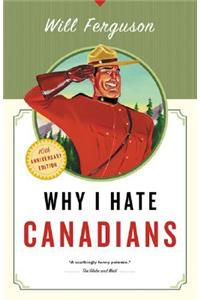 Why I Hate Canadians