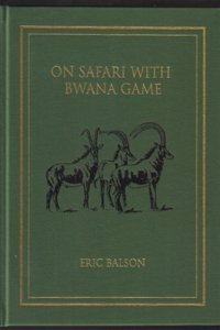 On Safari with Bwana Game