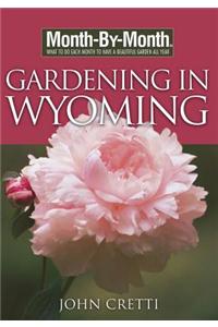 Month-By-Month Gardening in Wyoming