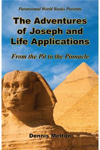 Adventures of Joseph and Life Applications - From the Pit to the Pinnacle