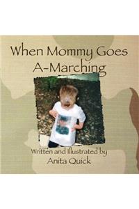 When Mommy Goes A-Marching