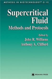Supercritical Fluid Methods and Protocols