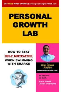 Personal Growth Lab: How to Stay Self-Motivated When Swimming with Sharks