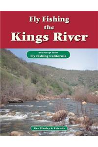 Fly Fishing the Kings River