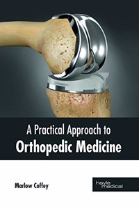 Practical Approach to Orthopedic Medicine