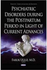 Psychiatric Disorders During the Postpartum Period in Light of Current Advances